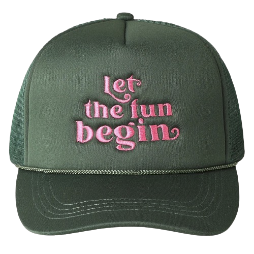 Let The Fun Begin Trucker Hat